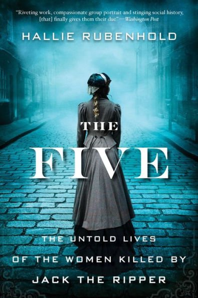 9780358299615_p0_v4_s600x595 The Five: The Untold Lives of the Women Killed by Jack the Ripper - Image 1