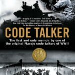 Code Talker: The First and Only Memoir by One of the Original Navajo Code Talkers of WWII