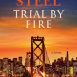 Trial by Fire: A Novel