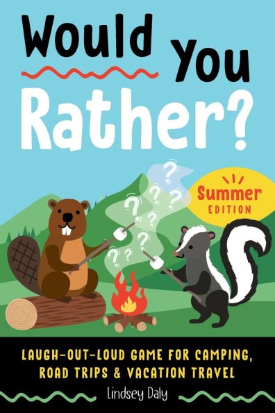 9780593690529_p0_v8_s600x595 Would You Rather? Summer Edition: Laugh-Out-Loud Game for Camping, Road Trips, and Vacation Travel - Image 1