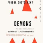 Demons: A Novel in Three Parts (Translated by Richard Pevear & Larissa Volokhonsky)