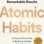 Atomic Habits: An Easy & Proven Way to Build Good Habits & Break Bad Ones