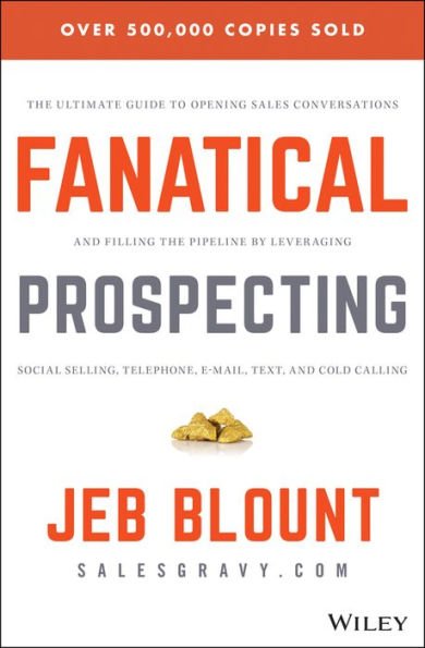 9781119144755_p0_v3_s600x595 Fanatical Prospecting: The Ultimate Guide to Opening Sales Conversations and Filling the Pipeline by Leveraging Social Selling, Telephone, Email, Text, and Cold Calling - Image 1
