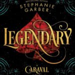 Legendary (Caraval Series #2)