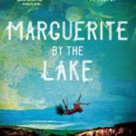 Marguerite by the Lake: A Novel