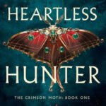 Heartless Hunter: The Crimson Moth: Book 1