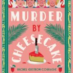 Murder by Cheesecake: A Golden Girls Cozy Mystery