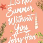 It's Not Summer Without You (Summer I Turned Pretty Series #2)