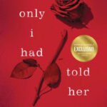 If Only I Had Told Her (B&N Exclusive Edition)