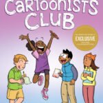 The Cartoonists Club: A Graphic Novel (B&N Exclusive Edition)