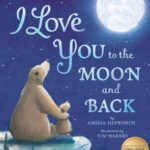 I Love You to the Moon and Back (B&N Exclusive Edition)